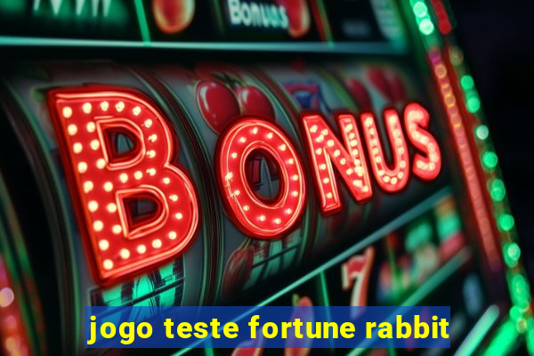 jogo teste fortune rabbit